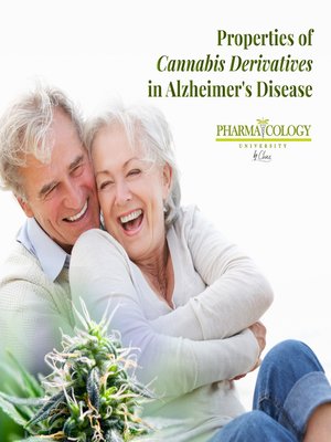 cover image of Properties of Cannabis Derivatives in Alzheimer's Disease